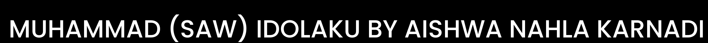 MUHAMMAD (SAW) IDOLAKU BY AISHWA NAHLA KARNADI